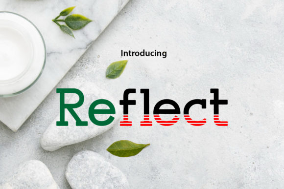 Reflection: A Fresh Slab Serif Font That Elevates Your Design Projects